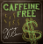 Caffeine Free by Gregory Wilson & David Gripenwaldt (Instant Download)